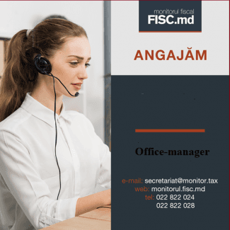 Publicația Periodică „Monitorul Fiscal FISC.MD” anunță post vacant pentru funcția de office-manager