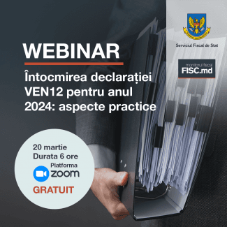 Sesiune de informare: „Întocmirea declarației VEN12 pentru anul 2024 - aspecte practice”