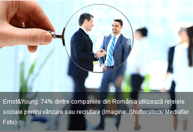 Ernst&Young: 74% dintre companiile din România utilizează reţelele sociale pentru vânzare sau recrutare