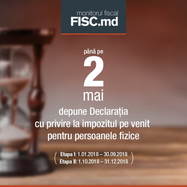 Încă 10 zile pentru depunerea Declarației cu privire la impozitul pe venit pentru persoanele fizice