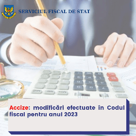 Accizele: modificări efectuate în Codul fiscal pentru anul 2023