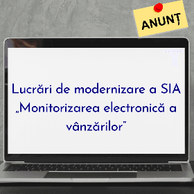 Lucrări de modernizare a SIA „Monitorizarea electronică a vânzărilor”