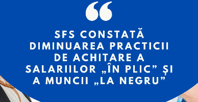 SFS constată o diminuare a practicii de achitare a salariilor „în plic” și a muncii „la negru”